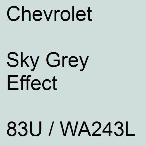 Chevrolet, Sky Grey Effect, 83U / WA243L.